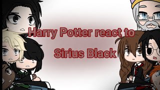 Harry Potter react to Sirius Black || Slight Drarry || AU! || Inspired by: [Loofie]