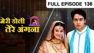 Meri Doli Tere Angana - Hindi TV Serial - Full Ep - 136 - Priyamvada Sawant, Gaurav - Zee TV