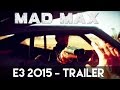 Mad Max - E3 2015 Trailer