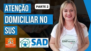 Atenção Domiciliar no SUS (Parte 2) - Profa. Juliana Mello