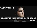 Community - Advanced Dungeons and Dragons (Deleted Season 2 Episode 14 s02ep14) Part 1