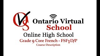 Grade 9 Core French FSF1D FSF1P - Course outline - Course description - Ontario Virtual School OVS