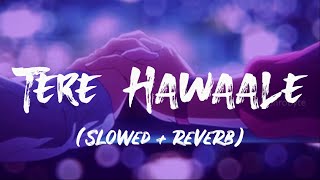 Tere Hawaale | Arijit Singh | Pritam |  Amitabh B | Aamir | Kareena | Slowed Reverb | Lyrics video