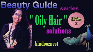 #bindooznest#OilyHairCare#OilyHairSolutions//Know About Oily Hair//Malayalam