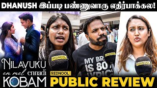 NEEK படம் எப்படி இருக்கு? Honest Public Review | Dhanush,Pavish |Nilavuku En Mel Ennadi Kobam Review