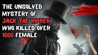 The Terrifying True Story of JACK THE RIPPER Who Killed Over 1000 Female 👁️❌