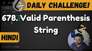 678. Valid Parenthesis String | leetcode daily challenge | DSA | Hindi | shashwat tiwari