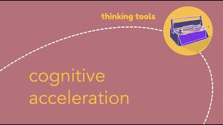 Cognitive Acceleration