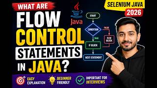 176. What are Flow Control Statements in Java? (Selenium Java 2026)