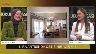 HUKUK MASASI 30. BÖLÜM - KONUK: AV. BETÜL UÇKAN ( EV SAHİBİ VE KİRACI HUKUKU )