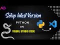 How To Setup Python In Visual Studio Code On Windows 10 (2021)
