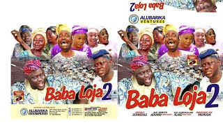 BABA LOJA 2 | Mukaila Senwele and his band of comic stars unveil this latest Yoruba comedy music