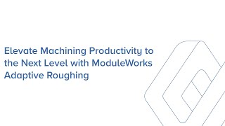 Adaptive Roughing by ModuleWorks