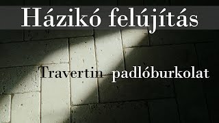 Házikó felújítás | Padlót burkolunk