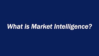 What is Market Intelligence?