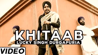 Khitaab | (Official Music Video) | Lucky Singh Durgapuria| Songs 2015 | Jass Records