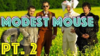 Modest Mouse pt. 2 (Lonesome, mainstream success, stagnation)