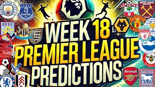 Week 18 Premier League Predictions: Expert Insights, Surprises \u0026 Winning Tips!