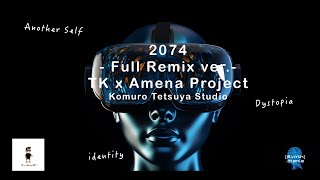 2074 - Full Remix ver. - TK x Amena NFT Project