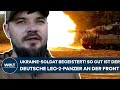 PUTINS KRIEG: Dieser Ukraine-Soldat jubelt! So gut ist der deutsche Leopard-2-Panzer an der Front!