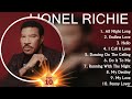 L I O N E L R I C H I E Top 10 Best Songs 🔥 Best Collection 2023 🔥 Popular Songs