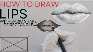 From Rectangle to Radiance: Crafting Lips with Artistic Elegance - How to draw Lips with basic shape