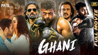Ghani 2022 Latest Full Movie 4K | Varun Tej | Saiee Manjrekar | Upendra | Malayalam | Indian Films