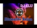 DJ KLU | Alternative Nation |DJ KLU REMIX