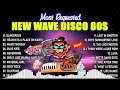 Top 20 Most Requested New Wave Disco 80s Nonstop Remix