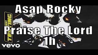 A$AP Rocky - Praise The Lord 1h