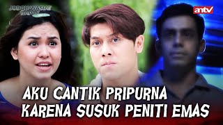 Masa Iya Bisa Cantik Gara Gara Peniti Doang? | Jodoh Wasiat Bapak Babak 2 ANTV | EPS 5 FULL