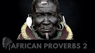 Best African Proverbs And Wise Sayings – Known Wisdom of Life – 2