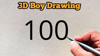 How to draw 3D Boy Drawing from 100 | Easy 3D boy drawing for beginners