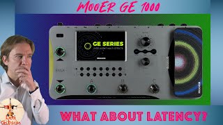 Mooer GE 1000: what about Latency?