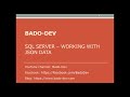 SQL Server - Working with JSON Data