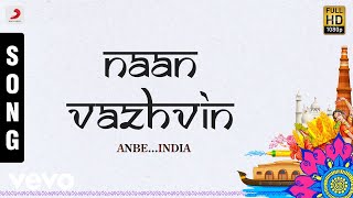 Anbe India - Naan Vazhvin Tamil Song | Chitra