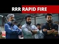 RRR: Rajamouli, Ram Charan and N. T Rama Rao Get Candid in Rapid Fire | NewsMo | India Today