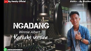 Ngadang II Winnie Albert II (cover karaoke version)