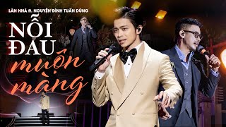 LÂN NHÃ & NGUYỄN ĐÌNH TUẤN DŨNG Mê Hoặc Fans Với Giọng Live Đậm Chất Quý Ông - NỖI ĐAU MUỘN MÀNG
