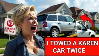 Karen kept parking in my driveway, so I had her car towed twice.