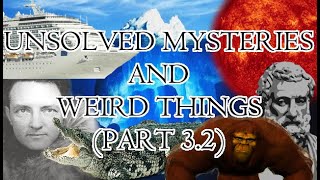 Unsolved Mysteries and Weird Things Iceberg EXPLAINED (Part 3.2)