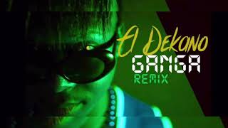 El Dekano ( GanGaRemix )