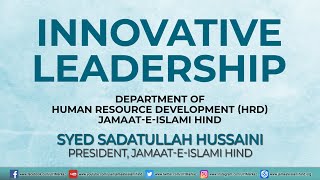 Innovative Leadership || Syed Sadatullah Hussaini