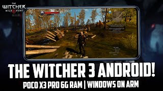 RODEI THE WITCHER 3 NO CELULAR! POCO X3 PRO WINDOWS ON ARM | THE WITCHER 3 ANDROID | Windows X3 Pro