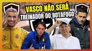 🚨🚨🚨REVIRAVOLTA! VASCO MATOS NÃO SERÁ TREINADOR DO BOTAFOGO, ENTENDA! MANCINI AINDA TEM CHANCE?