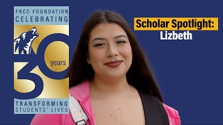 Scholar Spotlight: Lizbeth | FRCC Foundation Annual Campaign