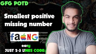 Smallest Positive Missing Number | gfg potd | 27-11-24 | GFG Problem of the day