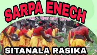 SARPA  ENECH // SARPA SERENG // NIMAI MANDI // SITANALA RASIKA KARA KURI