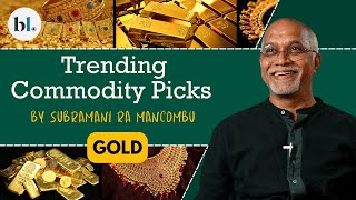 Gold prices in 2025: What to expect? |  Trending Commodity Picks | Ep 27 | Subramani Ra Mancombu