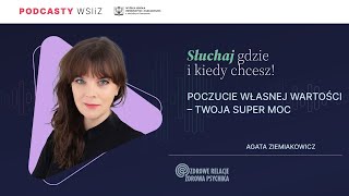 Agata Ziemiakowicz - Poczucie własnej wartości – Twoja supermoc